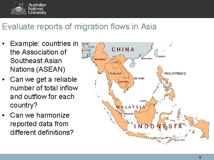 Evaluate reports of migration flows in Asia • Example: countries in the Association of