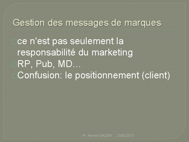 Gestion des messages de marques �ce n'est pas seulement la responsabilité du marketing �RP,