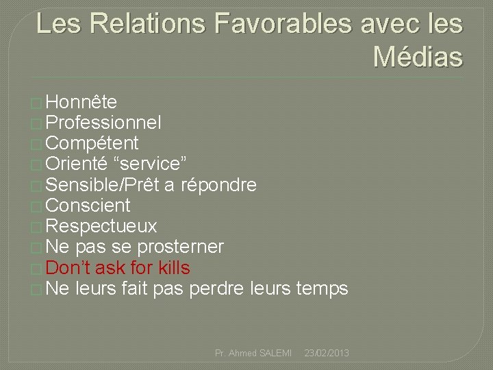 Les Relations Favorables avec les Médias � Honnête � Professionnel � Compétent � Orienté