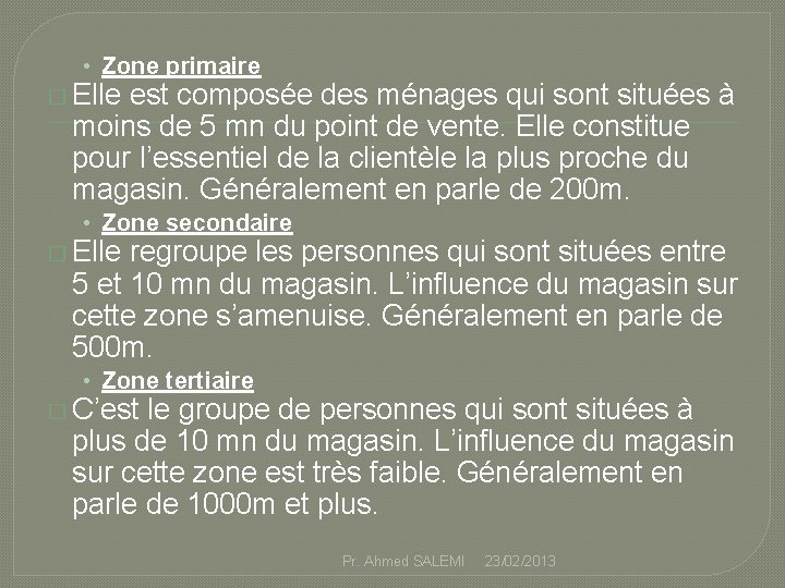  • Zone primaire � Elle est composée des ménages qui sont situées à