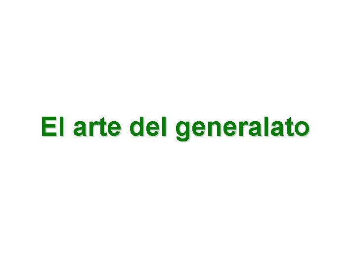 El arte del generalato 