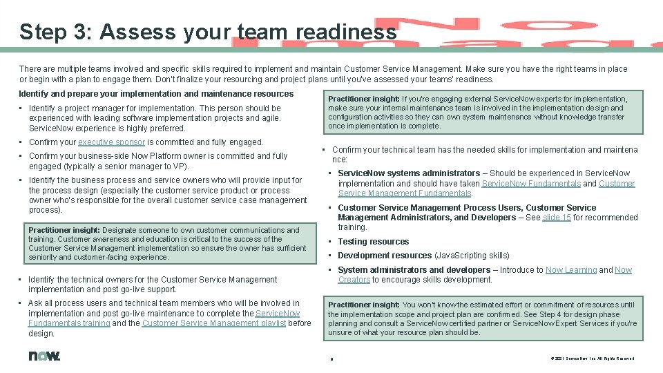 Step 3: Assess your team readiness There are multiple teams involved and specific skills