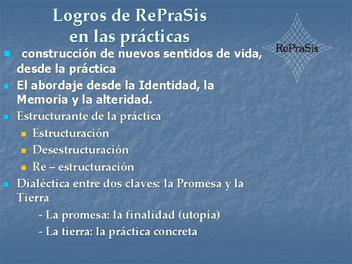 Logros de Re. Pra. Sis en las prácticas n construcción de nuevos sentidos de