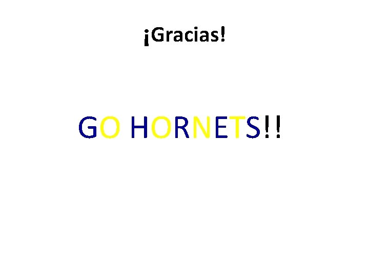 ¡Gracias! GO HORNETS!! 