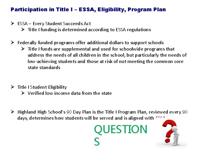 Participation in Title I – ESSA, Eligibility, Program Plan Ø ESSA – Every Student