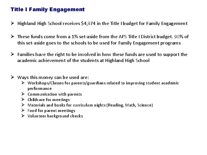 Title I Family Engagement Ø Highland High School receives $4, 974 in the Title
