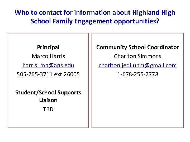 Who to contact for information about Highland High School Family Engagement opportunities? Principal Marco