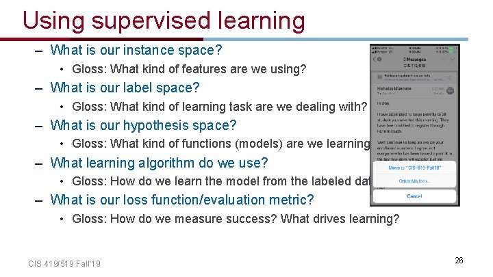 Using supervised learning – What is our instance space? • Gloss: What kind of