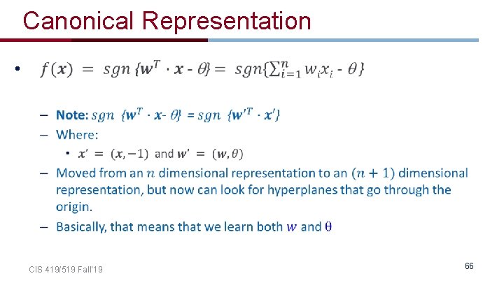 Canonical Representation • CIS 419/519 Fall’ 19 66 