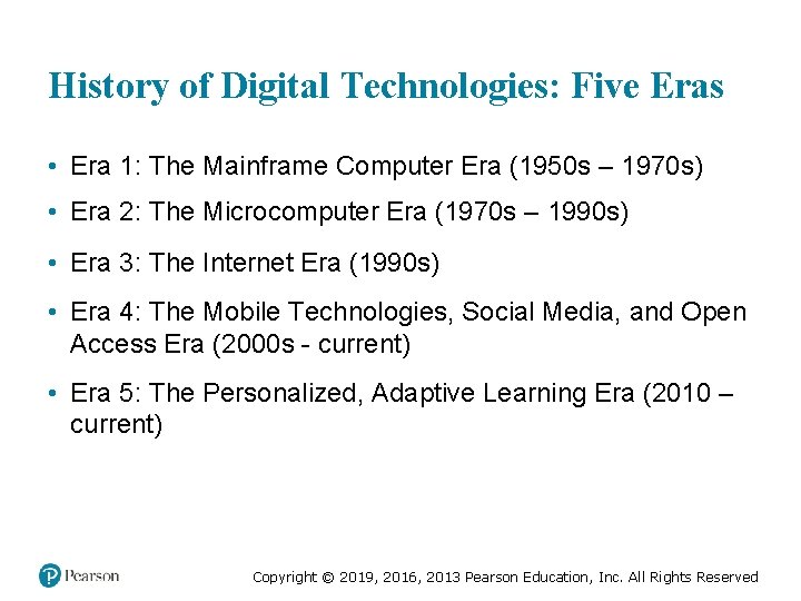 History of Digital Technologies: Five Eras • Era 1: The Mainframe Computer Era (1950