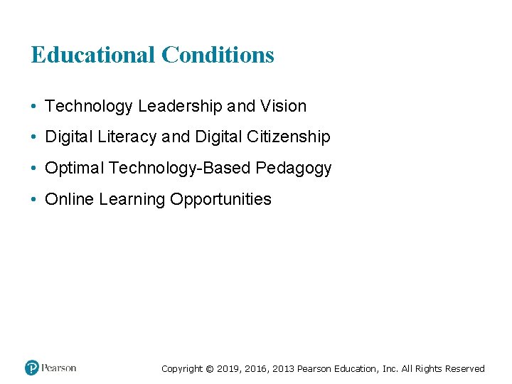 Educational Conditions • Technology Leadership and Vision • Digital Literacy and Digital Citizenship •