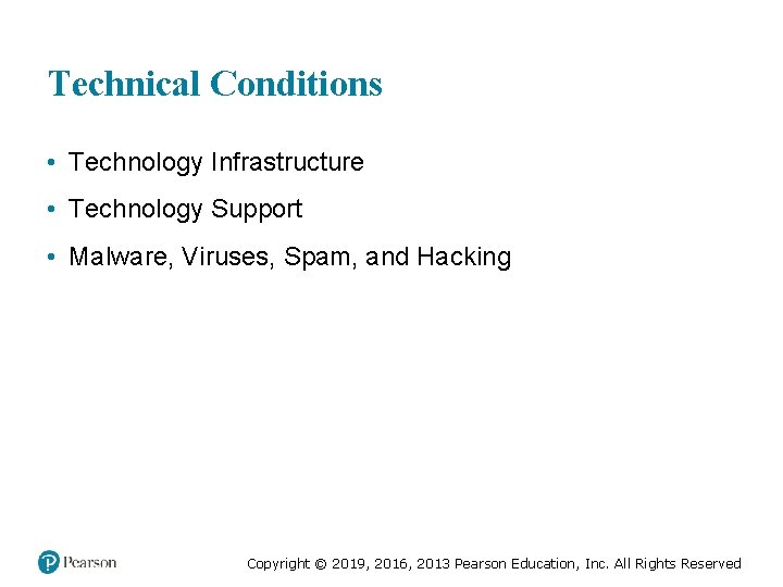 Technical Conditions • Technology Infrastructure • Technology Support • Malware, Viruses, Spam, and Hacking