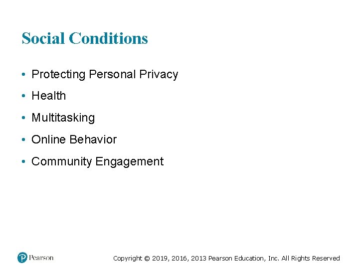 Social Conditions • Protecting Personal Privacy • Health • Multitasking • Online Behavior •