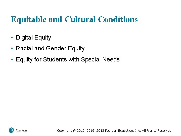 Equitable and Cultural Conditions • Digital Equity • Racial and Gender Equity • Equity