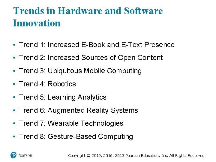 Trends in Hardware and Software Innovation • Trend 1: Increased E-Book and E-Text Presence