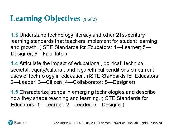 Learning Objectives (2 of 2) 1. 3 Understand technology literacy and other 21 st-century