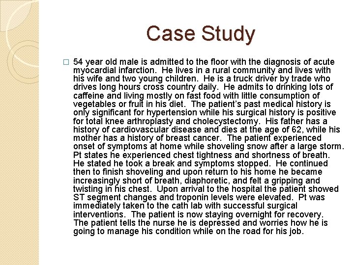 Case Study � 54 year old male is admitted to the floor with the Case Study � 54 year old male is admitted to the floor with the