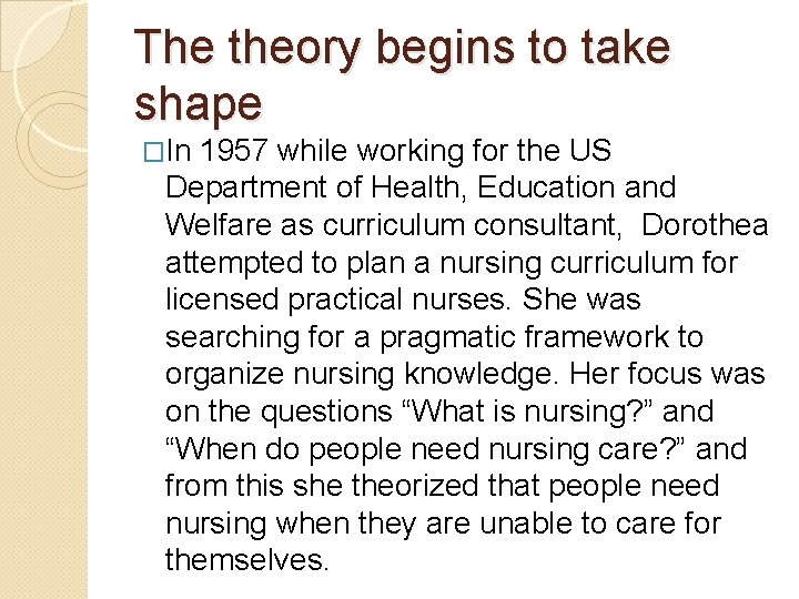 The theory begins to take shape �In 1957 while working for the US Department The theory begins to take shape �In 1957 while working for the US Department