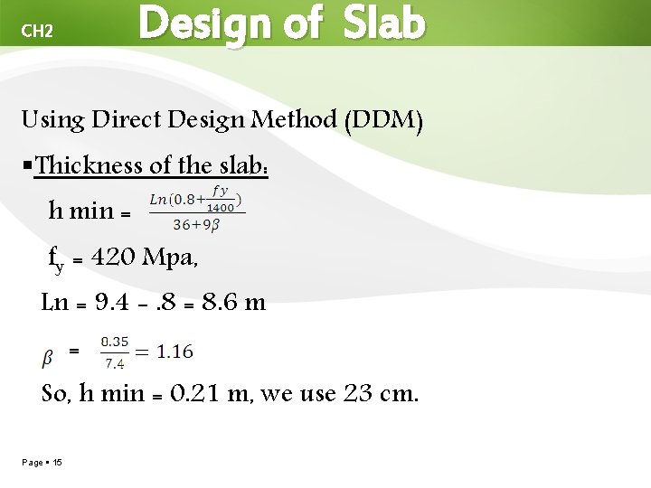 Design of Slab CH 2 Using Direct Design Method (DDM) Thickness of the slab: