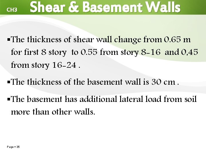 CH 3 Shear & Basement Walls The thickness of shear wall change from 0.