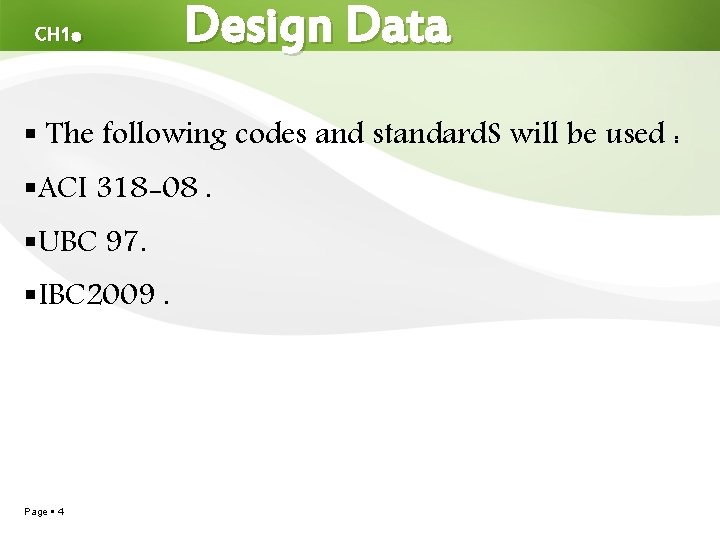 . CH 1 Design Data The following codes and standard. S will be used