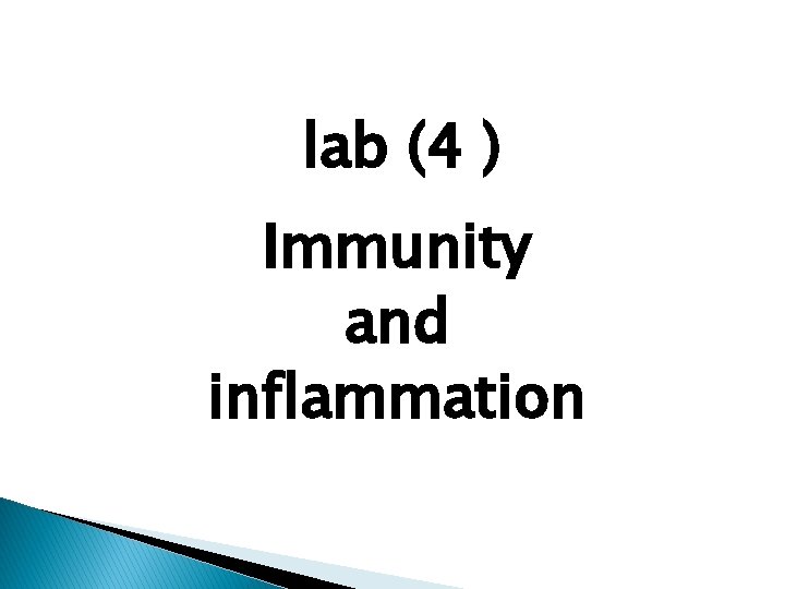 lab (4 ) Immunity and inflammation 