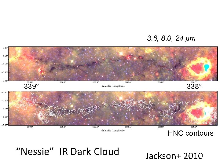 3. 6, 8. 0, 24 μm 339° 338° HNC contours “Nessie” IR Dark Cloud