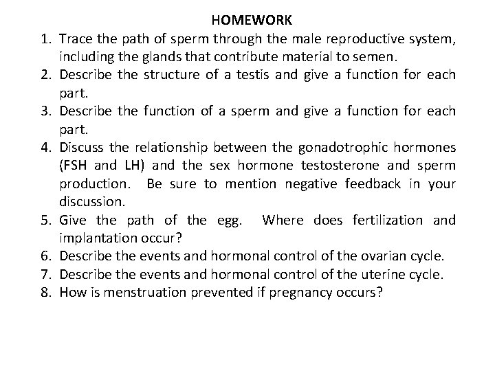 1. 2. 3. 4. 5. 6. 7. 8. HOMEWORK Trace the path of sperm