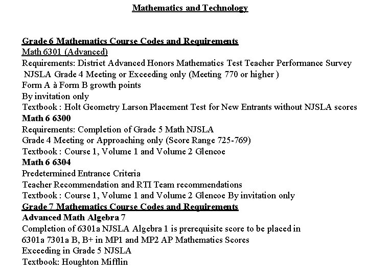 Mathematics and Technology Grade 6 Mathematics Course Codes and Requirements Math 6301 (Advanced) Requirements: