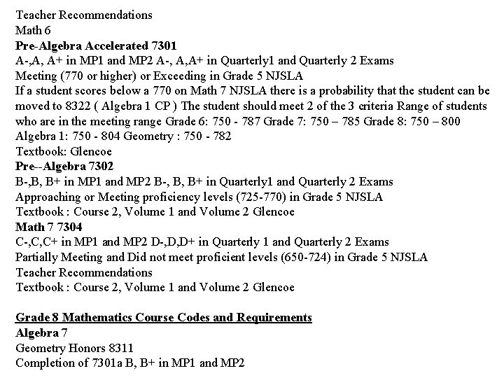 Teacher Recommendations Math 6 Pre-Algebra Accelerated 7301 A-, A, A+ in MP 1 and