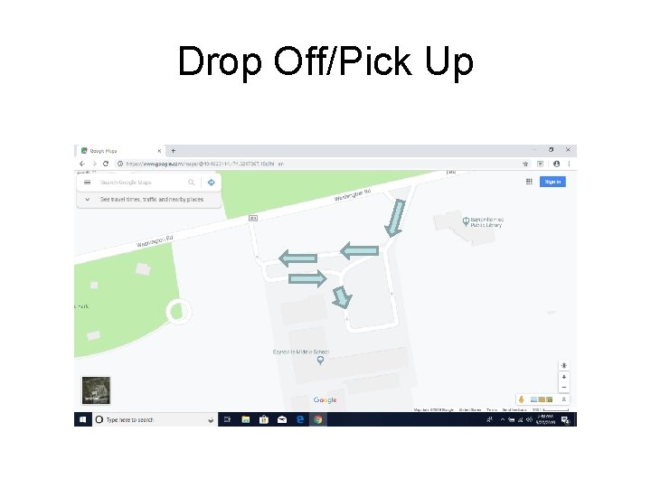 Drop Off/Pick Up 