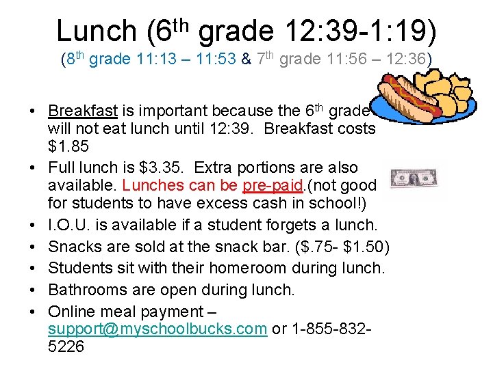 th Lunch (6 grade 12: 39 -1: 19) (8 th grade 11: 13 –