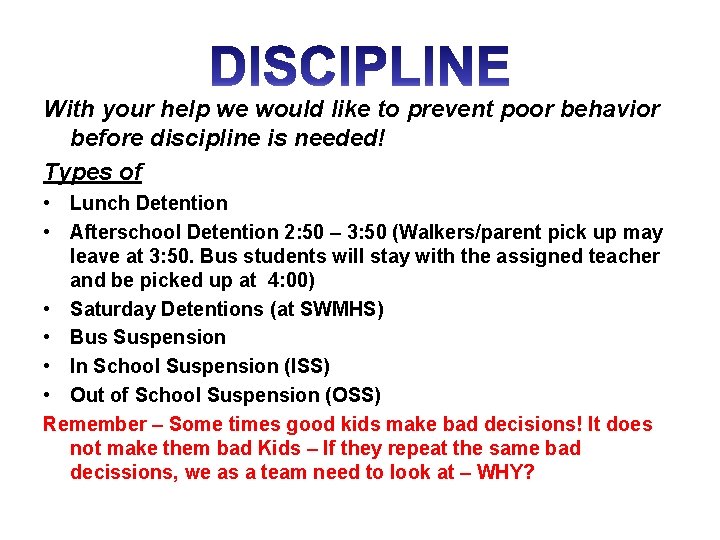 With your help we would like to prevent poor behavior before discipline is needed!
