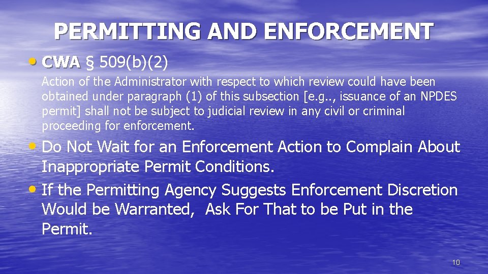 PERMITTING AND ENFORCEMENT • CWA § CWA 509(b)(2) Action of the Administrator with respect