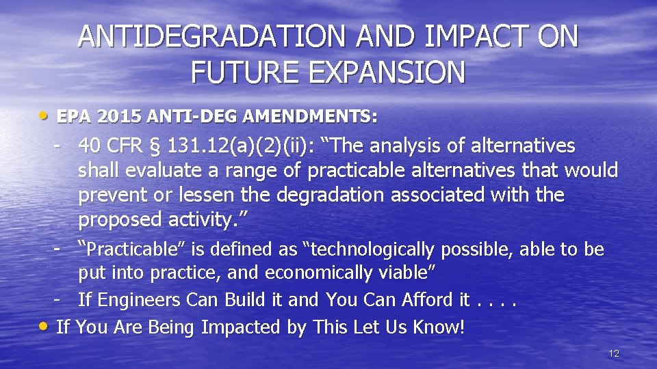 ANTIDEGRADATION AND IMPACT ON FUTURE EXPANSION • EPA 2015 ANTI-DEG AMENDMENTS: - 40 CFR