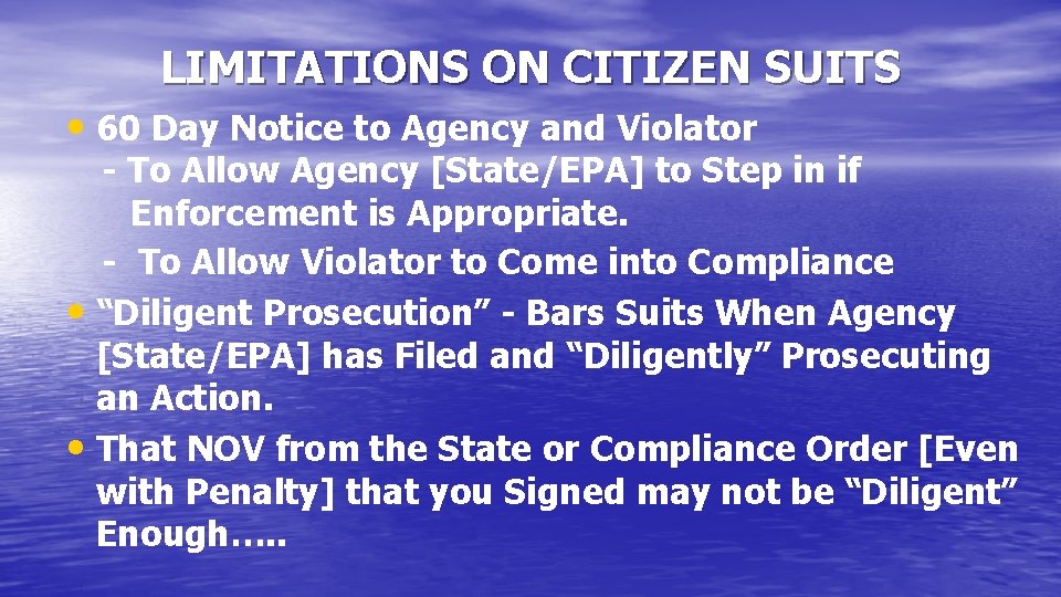 LIMITATIONS ON CITIZEN SUITS • 60 Day Notice to Agency and Violator - To