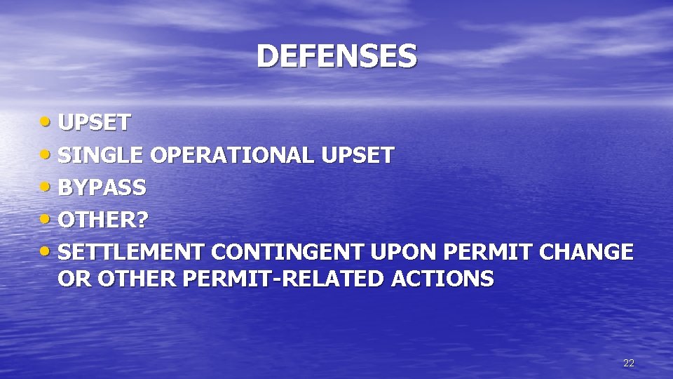 DEFENSES • UPSET • SINGLE OPERATIONAL UPSET • BYPASS • OTHER? • SETTLEMENT CONTINGENT