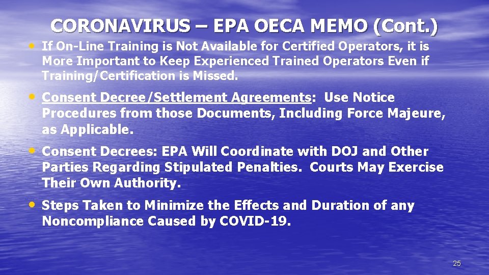 CORONAVIRUS – EPA OECA MEMO (Cont. ) • If On-Line Training is Not Available