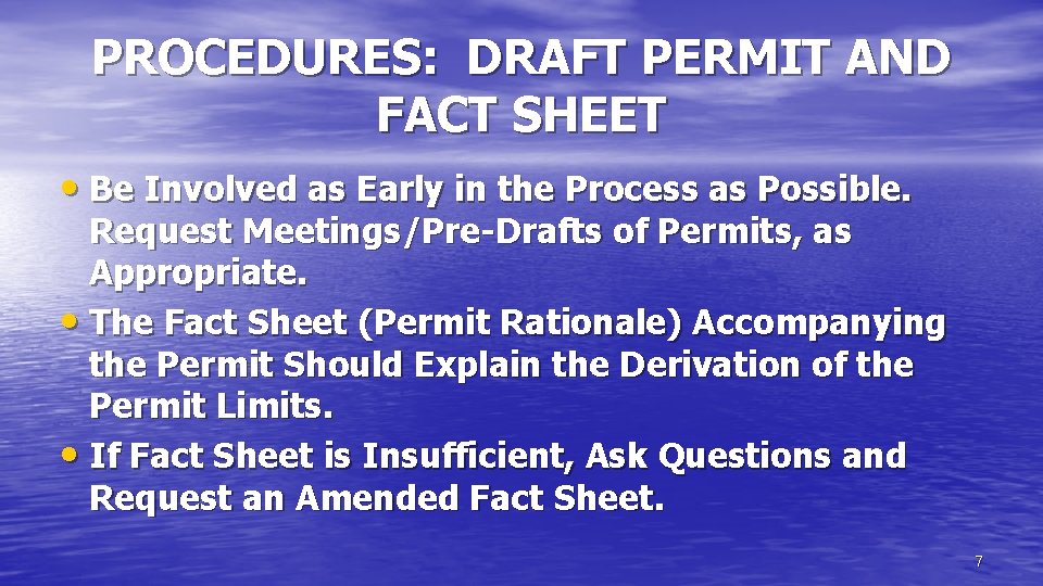 PROCEDURES: DRAFT PERMIT AND FACT SHEET • Be Involved as Early in the Process