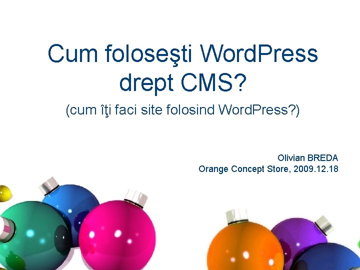 Cum foloseşti Word. Press drept CMS? (cum îţi faci site folosind Word. Press? )