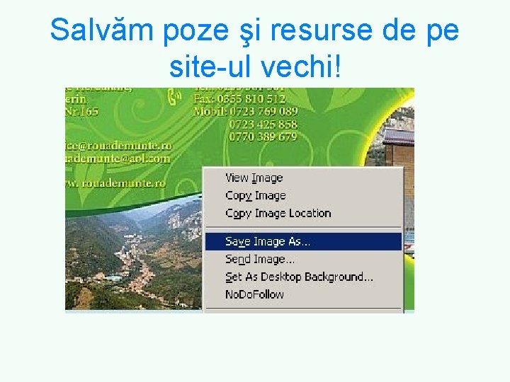 Salvăm poze şi resurse de pe site-ul vechi! 