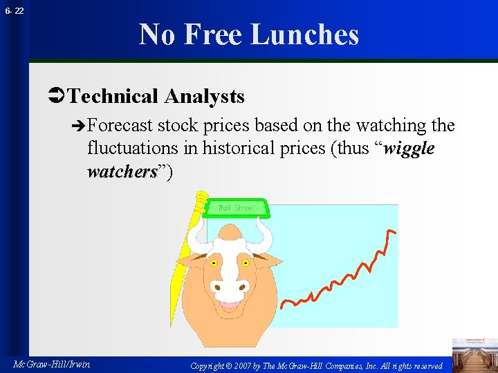 6 - 22 No Free Lunches ÜTechnical Analysts èForecast stock prices based on the