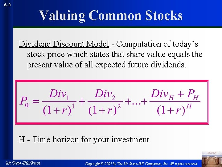 6 - 8 Valuing Common Stocks Dividend Discount Model - Computation of today’s stock