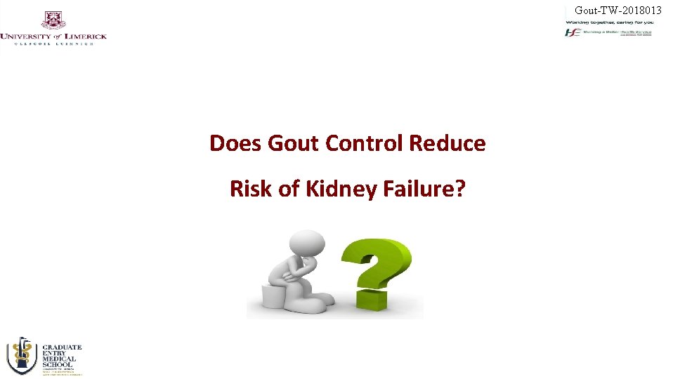Gout-TW-2018013 Does Gout Control Reduce Risk of Kidney Failure? 