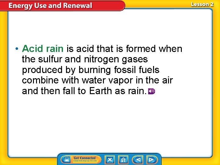 • Acid rain is acid that is formed when the sulfur and nitrogen • Acid rain is acid that is formed when the sulfur and nitrogen