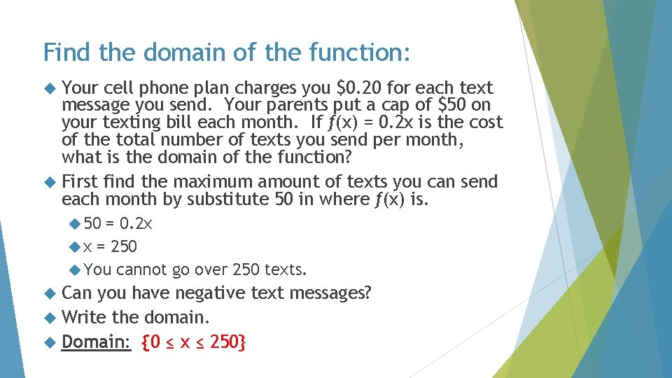 Find the domain of the function: Your cell phone plan charges you $0. 20