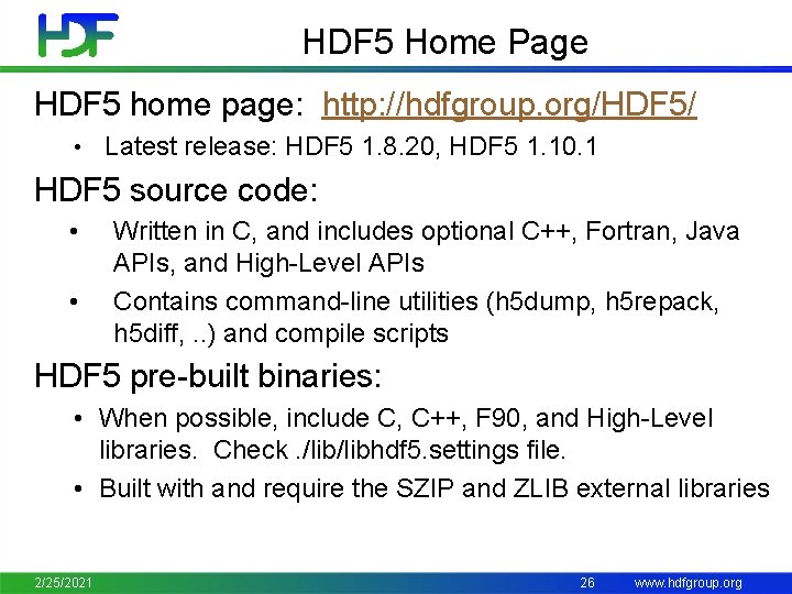 HDF 5 Home Page HDF 5 home page: http: //hdfgroup. org/HDF 5/ • Latest