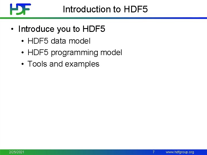 Introduction to HDF 5 • Introduce you to HDF 5 • HDF 5 data