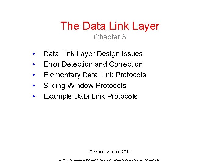 The Data Link Layer Chapter 3 • • • Data Link Layer Design Issues