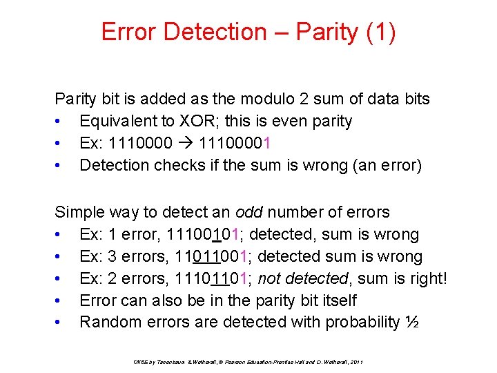 Error Detection – Parity (1) Parity bit is added as the modulo 2 sum